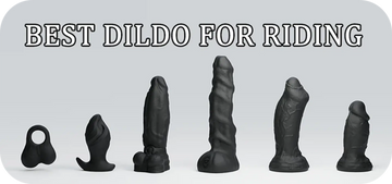 Best Dildo for Riding