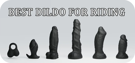 Best Dildo for Riding